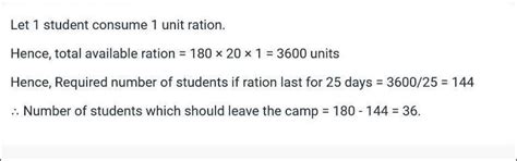 Q7. In a camp,180 students had ration for 20 days. How many students ...