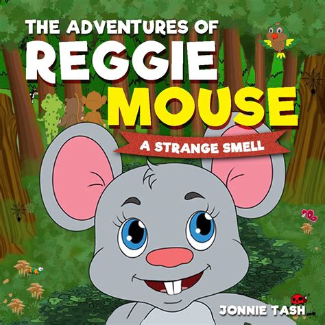 Amazon.com: The Adventures of Reggie Mouse and his Forest Friends : A ...