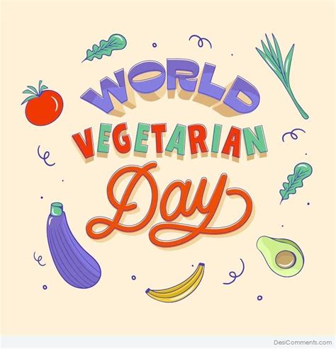 International Vegetarian Day, Oct 1st - DesiComments.com