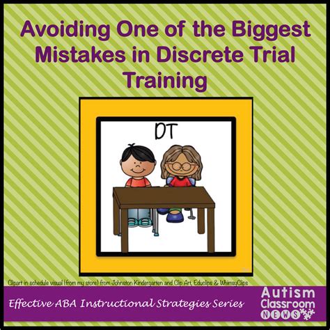 Avoiding One of the Biggest Mistakes in Discrete Trial Instruction ...