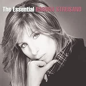 The Essential Barbra Streisand: Barbra Streisand, Grant Clarke, Arthur ...