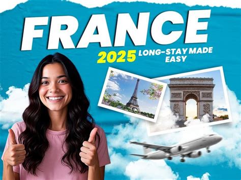 Your 2025 Pathway to a Long-Stay Experience in France Tickets, Begumpet ...