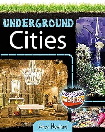 Underground Cities (Underground Worlds) : Newland, Sonya: Amazon.in: Books