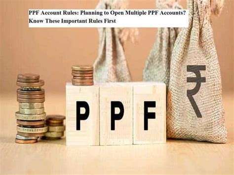 Understanding PPF accounts: Rules and regulations for investors