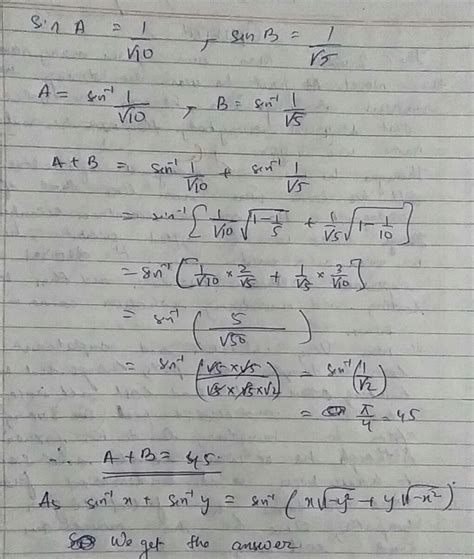 if sinA=1/ 10 and sinB=1/ 5 prove that A+B=45 - Brainly.in