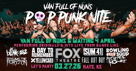 Pop Punk Nite: Hays, KS! by: Van Full of Nuns, Fox Theatre - Hays ...