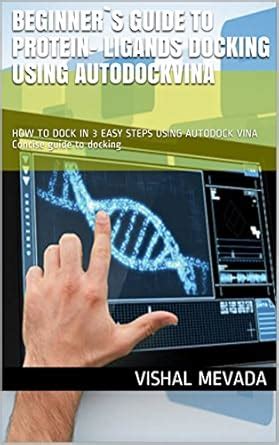 Beginner`s guide to Protein- Ligands Docking using AutodockVina: HOW TO ...