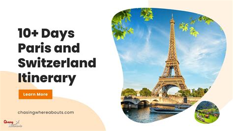 10 Days Paris and Switzerland Itinerary: Perfect Travel Guide