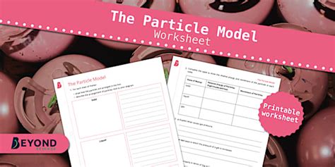 The Particle Model Worksheet | Science | Beyond