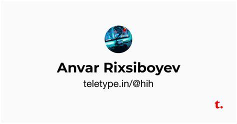 Anvar Rixsiboyev — Teletype