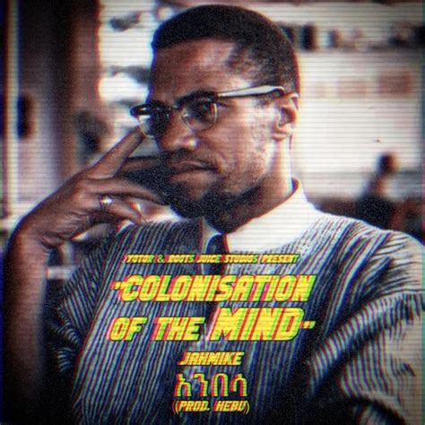 ‎Colonisation of the Mind (feat. Malcolm X) [JahMike Extended Mix ...