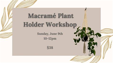 Macrame Plant Holder Workshop, 403 Edward Street, Blumen Gardens ...