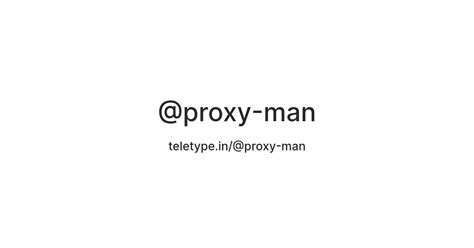 @proxy-man — Teletype
