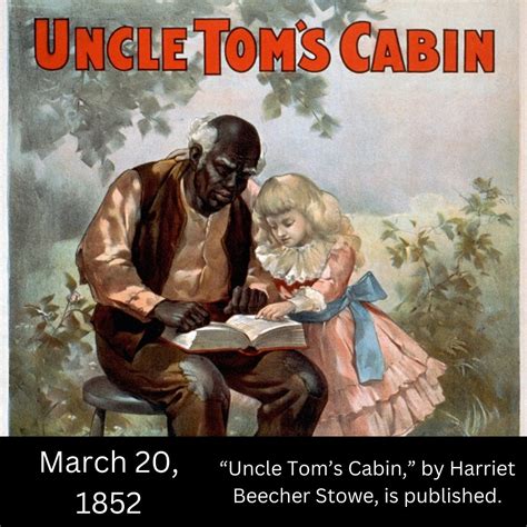 @todayinhistorybuff | Today in 1852, Harriet Beecher Stowe’s novel, “Uncle Tom’s Cabin,” is ...