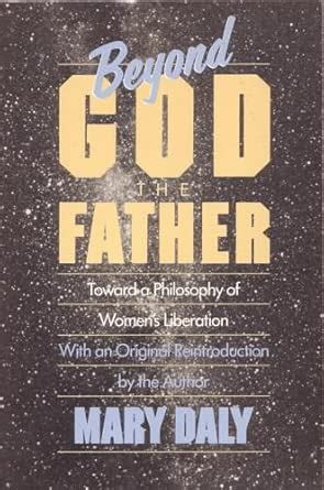 Buy Beyond God the Father: Toward a Philosophy of Women's Liberation ...