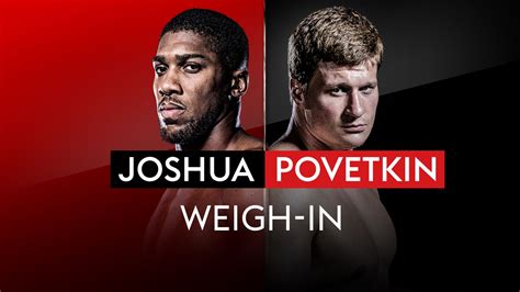 Joshua vs Povetkin: Watch the heavyweights hit the scales on our live ...