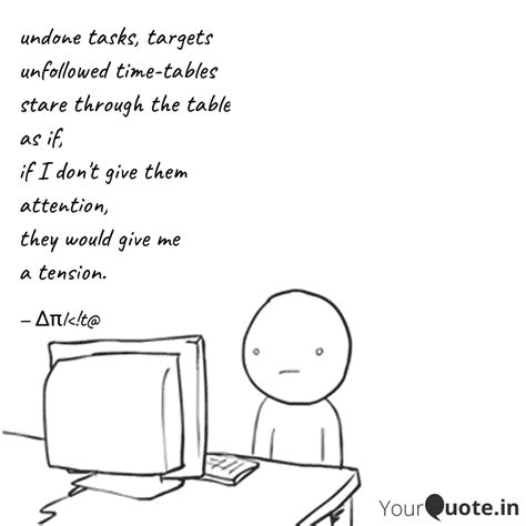 undone tasks, targets unf... | Quotes & Writings by Bhagyashree(Ankita ...
