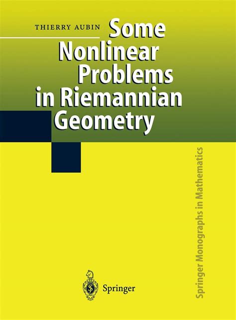 Buy Some Nonlinear Problems in Riemannian Geometry (Springer Monographs ...