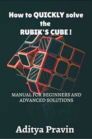 Buy How to QUICKLY solve the rubik's cube !MANUAL FOR BEGINNERS AND ...