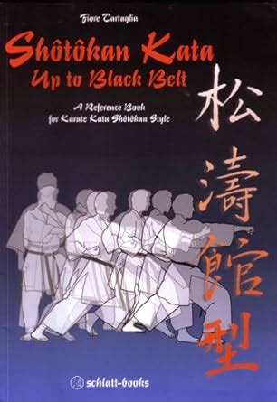 Shotokan Kata up to Black Belt : Fiore Tartaglia, Schlatt Books/Masters ...