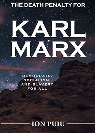 Buy The Death Penalty for Karl Marx: Democrats, Socialism, and Slavery ...