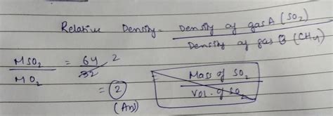 (1) Find the relative density of So2 gas relative to methane gas ...