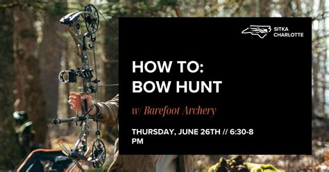 How to: Bow Hunt w/ Barefoot Archery, 1930 Camden Rd Suite 270 ...