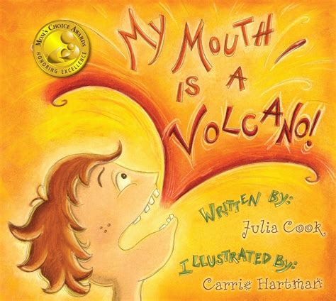 My Mouth Is A Volcano: A Picture Book About Interrupting: Julia Cook ...