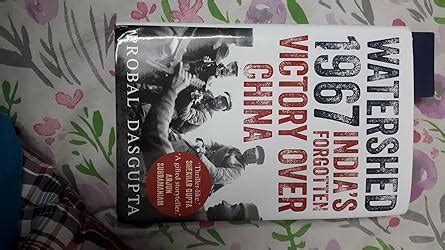 Watershed 1967: India's Forgotten Victory Over China eBook : DasGupta ...