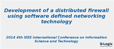 Development of a distributed firewall using SDN technology | S-Logix