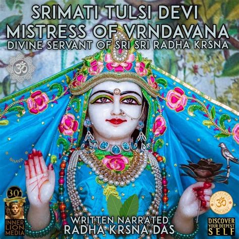 Tulsi Devi - Mistress Of Vrndavana: Divine Servant Of Sri Sri Radha ...