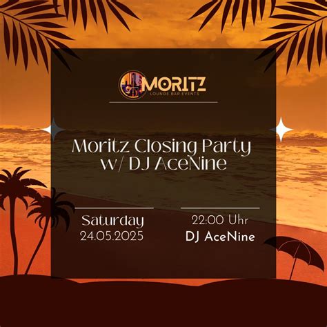 Moritz Closing Party w/ DJ AceNine, Waitzinger Wiese 2, 86899 Landsberg ...
