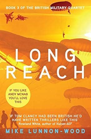 Long Reach (The British Military Quartet Book 3) eBook : Lunnon-Wood ...