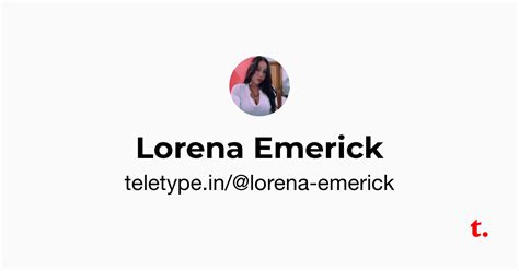 Lorena Emerick — Teletype