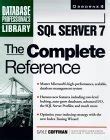 SQL Server 7: The Complete Reference (SQL Server Professional Library ...