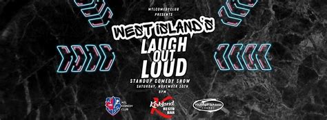 WEST ISLANDS LAUGH OUT LOUD BY MTLCOMEDYCLUB.COM, Kirkland Resto Bar ...