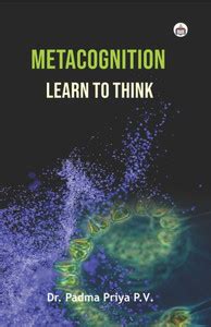 Metacognition: Learn To Think: Buy Metacognition: Learn To Think by Dr ...