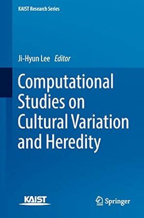 Computational Studies on Cultural Variation and Heredity (KAIST ...