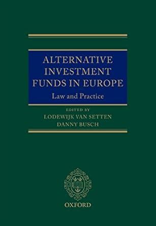 Alternative Investment Funds in Europe: Law and Practice (Oxford EU ...