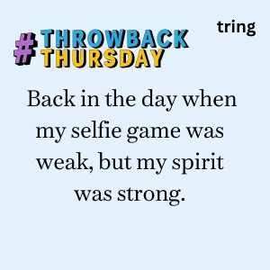 120+ Throwback Captions For Instagram