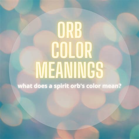 Orb Colors and Their Meanings - HubPages