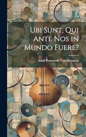 Buy Ubi Sunt, Qui Ante Nos in Mundo Fuere? Book Online at Low Prices in ...