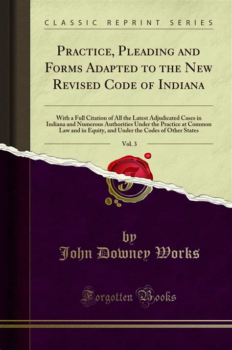 Buy Practice, Pleading and Forms Adapted to the New Revised Code of ...