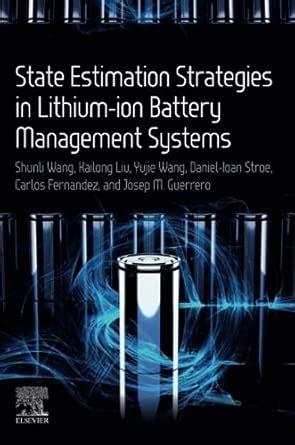 State Estimation Strategies in Lithium-ion Battery Management Systems ...