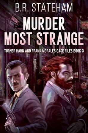 Murder Most Strange (Turner Hahn And Frank Morales Case Files Book 3 ...