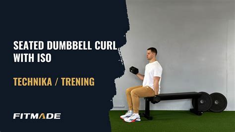 Seated dumbbell curl with iso - Jak zrobić? | Trening i plan treningowy ...