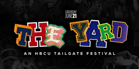 THE YARD: AN HBCU TAILGATE FESTIVAL, Morris Brown College, Atlanta, 21 ...