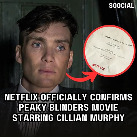 Netflix Officially Confirms Peaky Blinders Movie Starring Cillian ...