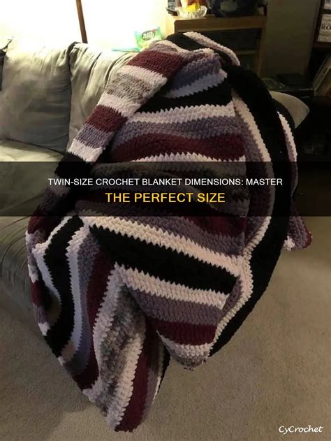 Twin-Size Crochet Blanket Dimensions: Master The Perfect Size | CyCrochet