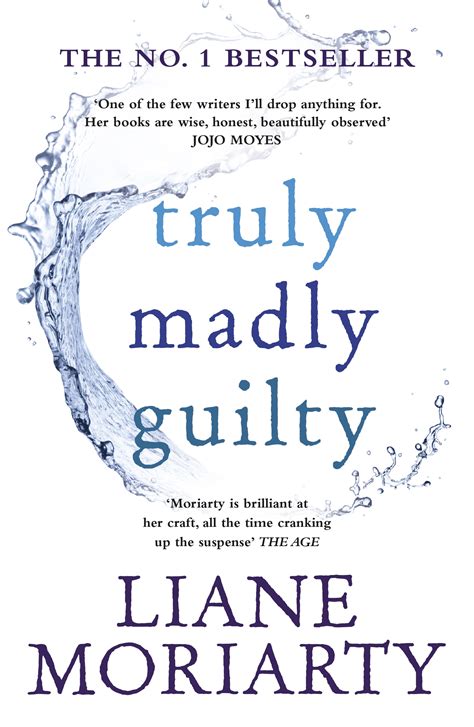 2017 - Truly Madly Guilty, Liane Moriarty | Wagga Wagga City Library